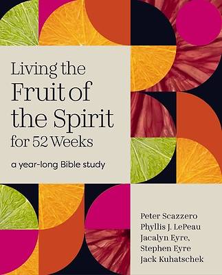 Living the Fruit of the Spirit for 52 Weeks