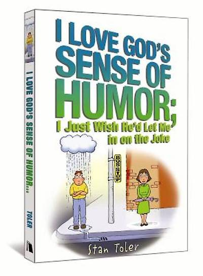 Picture of I Love God's Sense of Humor