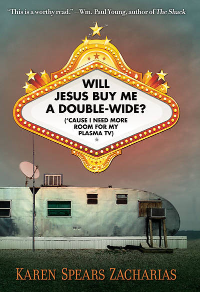 Picture of Will Jesus Buy Me a Double-Wide?