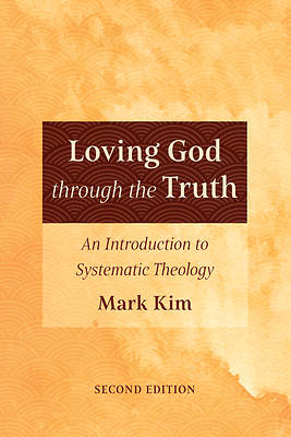 Picture of Loving God Through the Truth, Second Edition