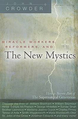 Picture of Miracle Workers, Reformers, and the New Mystics