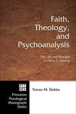 Picture of Faith, Theology, and Psychoanalysis