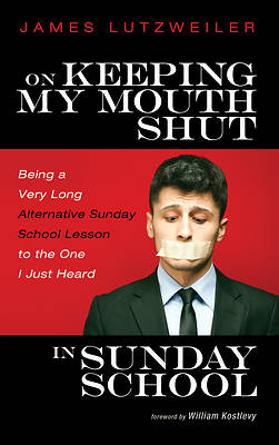 Picture of On Keeping My Mouth Shut in Sunday School