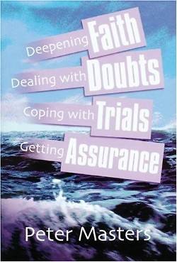 Picture of Faith, Doubts, Trials & Assurance