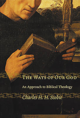 Picture of The Ways of Our God: An Approach to Biblical Theology