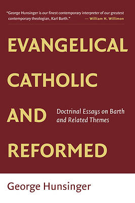 Picture of Evangelical, Catholic, and Reformed