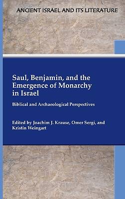 Picture of Saul, Benjamin, and the Emergence of Monarchy in Israel