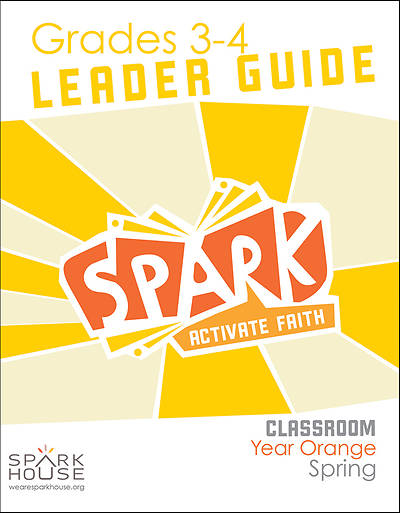 Picture of Spark Classroom Grades 3-4 Leader Guide Year Orange Spring