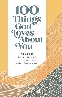 Picture of 100 Things God Loves about You