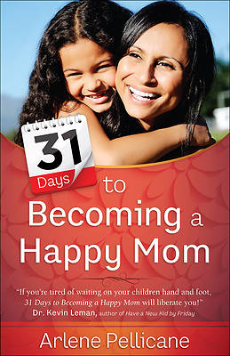 Picture of 31 Days to Becoming a Happy Mom