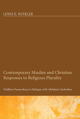 Picture of Contemporary Muslim and Christian Responses to Religious Plurality