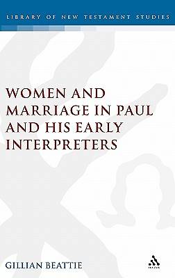 Picture of Women and Marriage in Paul and His Early Interpreters
