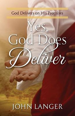 Picture of Yes, God Does Deliver