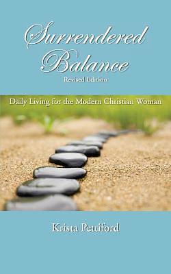 Picture of Surrendered Balance Daily Living for the Modern Christian Woman