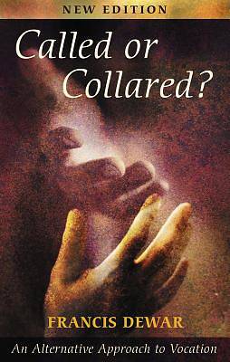 Picture of Called or Collared - An Alternative Approach to Vocation