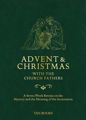 Advent and Christmas with the Church Fathers