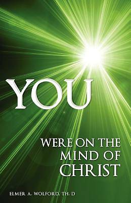 Picture of You Were on the Mind of Christ