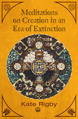 Picture of Creation, Extinction, and Solidarity in the Kindom of God (Ecology & Justice Series)