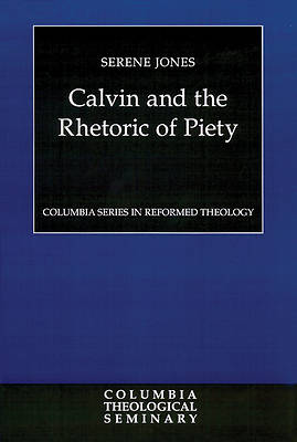 Picture of Calvin And The Rhetoric Of Piety