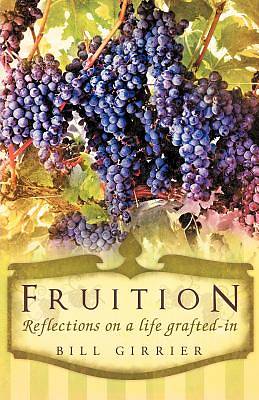 Picture of Fruition - Reflections on a Life Grafted-In