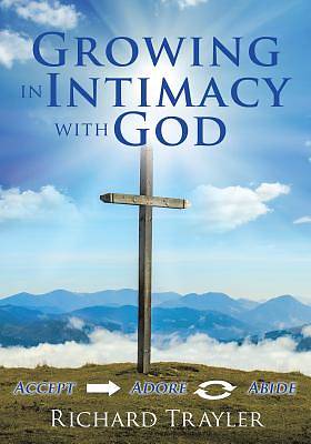 Picture of Growing in Intimacy with God