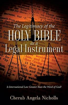 Picture of The Legitimacy of the Holy Bible as a Legal Instrument