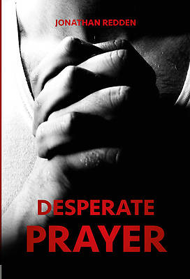 Picture of Desperate Prayer