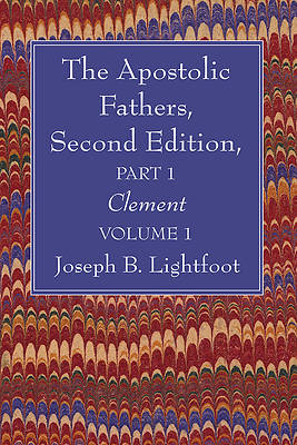 Picture of The Apostolic Fathers, Second Edition, Part 1, Volume 1