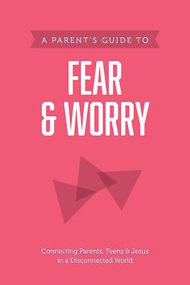 Picture of A Parent's Guide to Fear & Worry