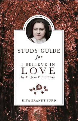 Picture of I Believe in Love Study Guide