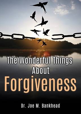 Picture of The Wonderful Things About Forgiveness