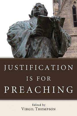 Picture of Justification Is for Preaching