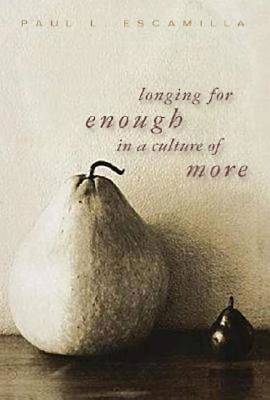 Picture of Longing for Enough in a Culture of More