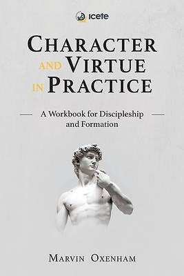 Picture of Character and Virtue in Practice