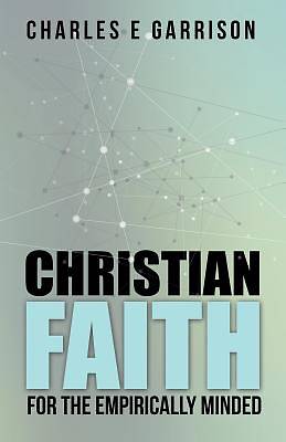 Picture of Christian Faith for the Empirically Minded