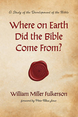 Picture of Where on Earth Did the Bible Come From?