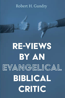 Picture of Re-Views by an Evangelical Biblical Critic