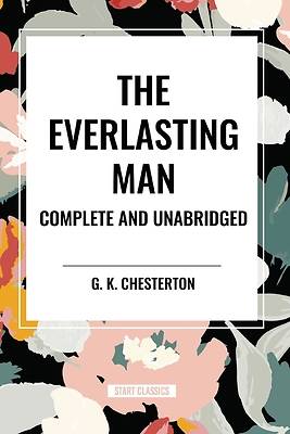 Picture of The Everlasting Man Complete and Unabridged