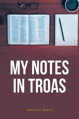 Picture of My Notes in Troas