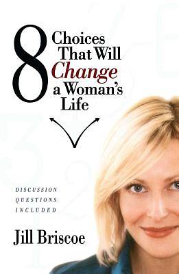 Picture of 8 Choices That Will Change a Woman's Life