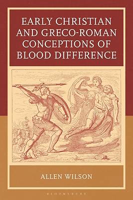 Picture of Early Christian and Greco-Roman Conceptions of Blood Difference