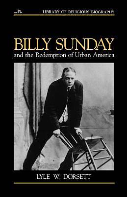 Picture of Billy Sunday and the Redemption of Urban America