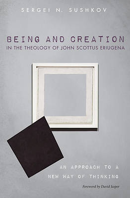 Picture of Being and Creation in the Theology of John Scottus Eriugena