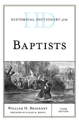 Picture of Historical Dictionary of the Baptists, Third Edition