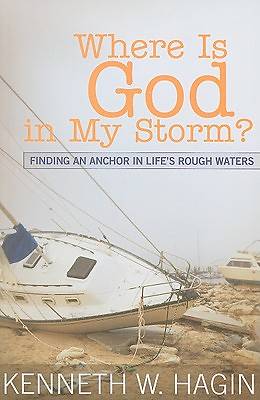 Picture of Where Is God in My Storm?