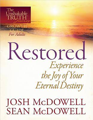 Picture of Restored--Experience the Joy of Your Eternal Destiny