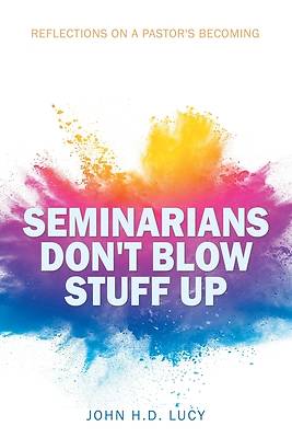 Picture of Seminarians Don't Blow Stuff Up