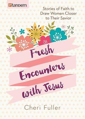 Picture of Fresh Encounters with Jesus