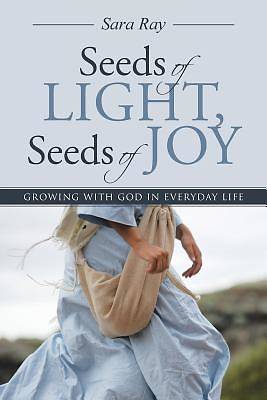 Picture of Seeds of Light, Seeds of Joy