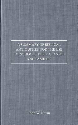 Picture of A Summary of Biblical Antiquities; For the Use of Schools, Bible-Classes and Families